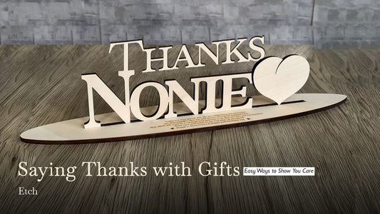 Saying Thanks with Gifts: Easy Ways to Show You Care
