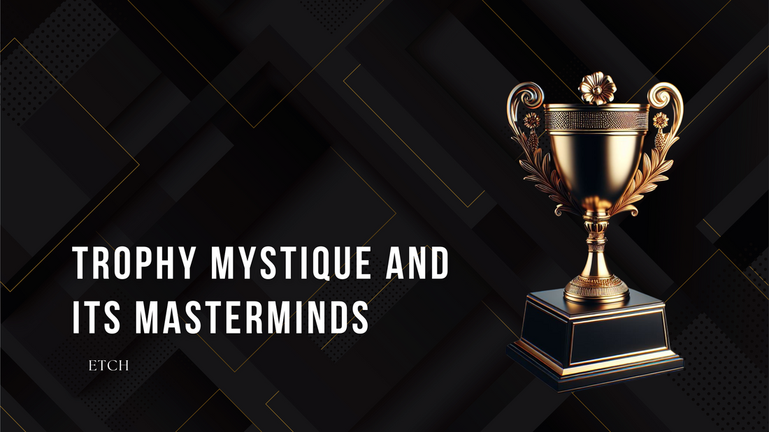 Behind the Glimmer: Unveiling Trophy Mystique and its Masterminds